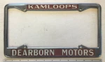 Vintage "dearborn Motors" Kamloops Bc Ford Dealership License Plate Frame. Fixed Price $34.99.