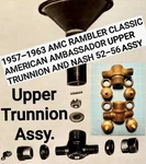 Amc, Nash, Rambler, (2) Upper Trunnions Kit 1952-1963 10,20,80= Rebuilds One Car. Fixed Price $199.99.