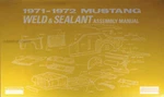 1971-1972 Ford Mustang Sheet Metal Assembly Manual Weld And Sealant. Fixed Price $42.95.