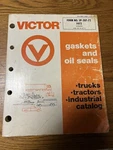 1972 Victor Gaskets And Oil Seals Form No. SP-307-72 Trucks Tractors Industrial. Fixed Price $59.99.